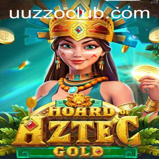 Unveiling HoardofAztecgold: Discover the Secrets of UUZZO
